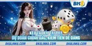 Kèo tài xỉu tại BK8 – Dự đoán chính xác, kiếm tiền dễ dàng